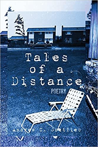Cover photo of the poetry collection Tales of a Distance by Andrew C. Gottlieb